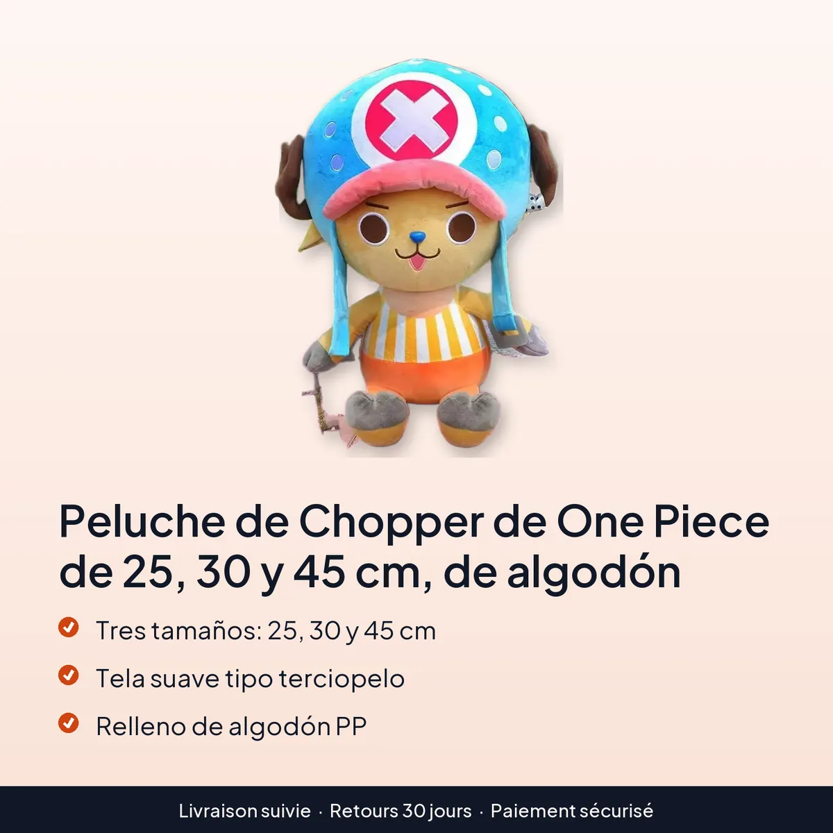 Peluche de Chopper de One Piece de 25, 30 y 45 cm, de algodón : tres tamaños: 25, 30 y 45 cm, tela suave tipo terciopelo, relleno de algodón pp
